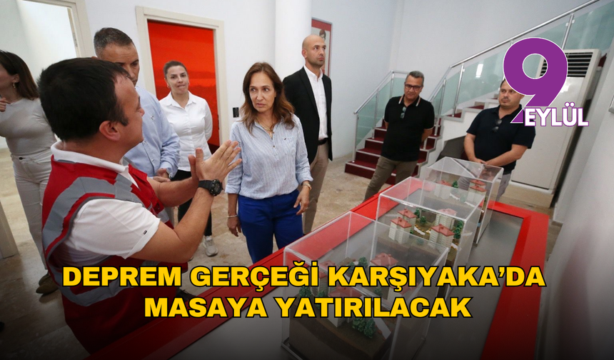 Deprem gerçeği Karşıyaka’da masaya yatırılacak