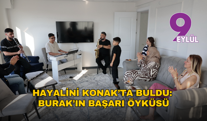 Hayalini Konak’ta buldu: Burak’ın başarı öyküsü