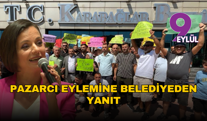 Karabağlar’da pazarcı eylemine belediyeden yanıt