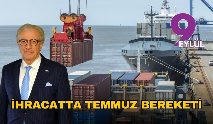 İhracatta temmuz bereketi