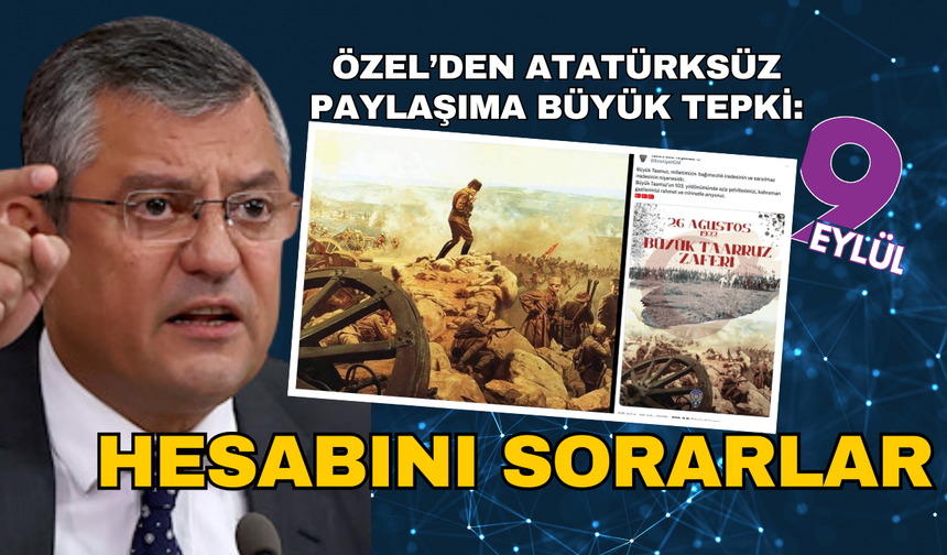 Özel'den Atatürk'süz paylaşıma büyük tepki