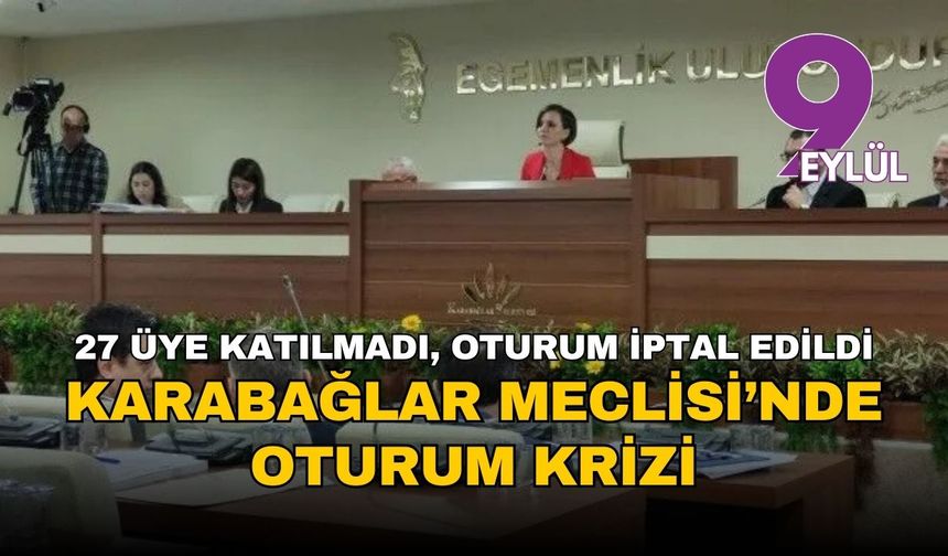 Karabağlar Meclisi’nde kriz büyüyor: 27 üye katılmadı, oturum iptal edildi