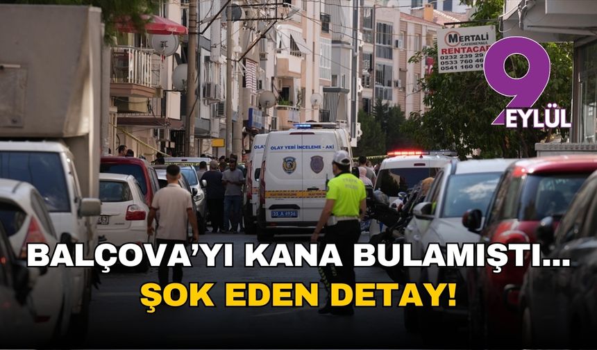 Balçova'da karakolu kana bulamıştı: Şok eden detay ortaya çıktı