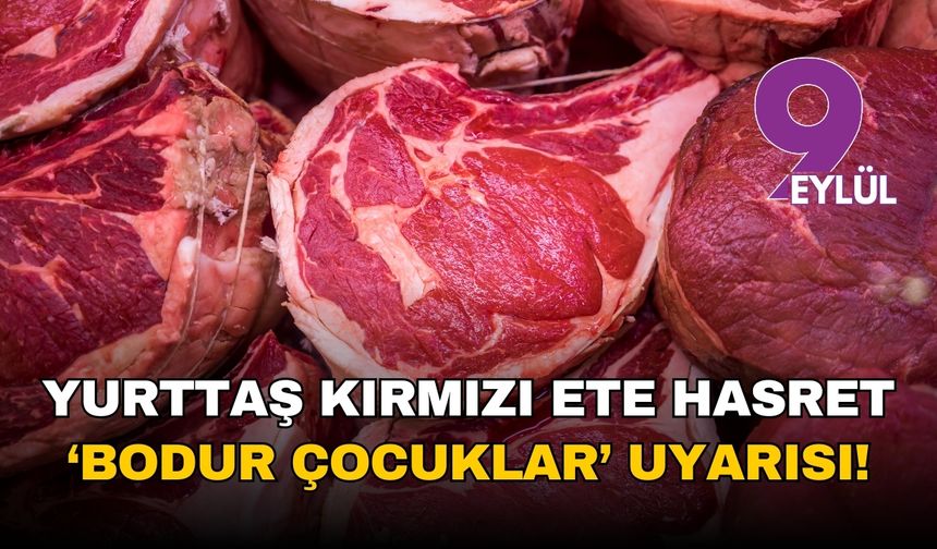 Yurttaş kırmızı ete hasret: Uzman isimden 'bodur çocuklar' uyarısı!