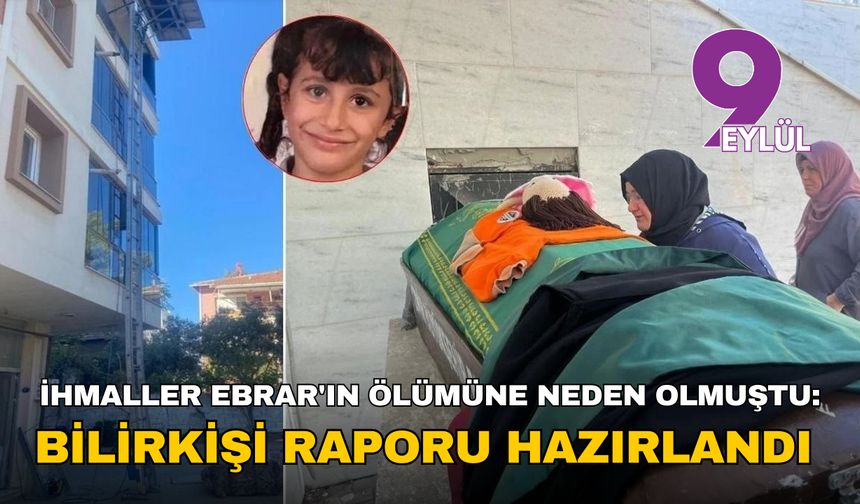 İzmir'de büyük ihmal Ebrar'ın ölümüne neden olmuştu: Bilirkişi raporu hazırlandı