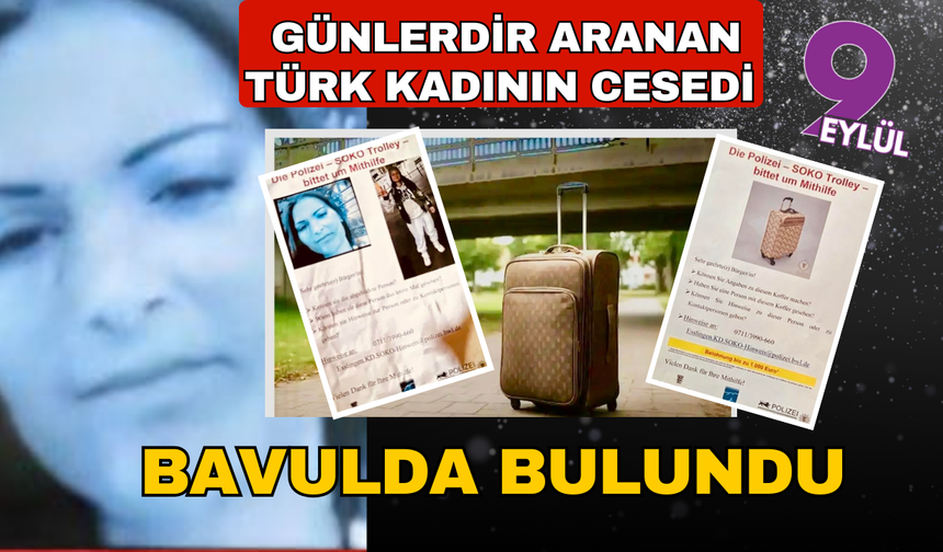 Günlerdir aranan Türk kadının cesedi bavulda bulundu