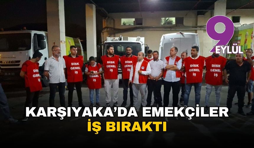Karşıyaka'da emekçiler iş bıraktı