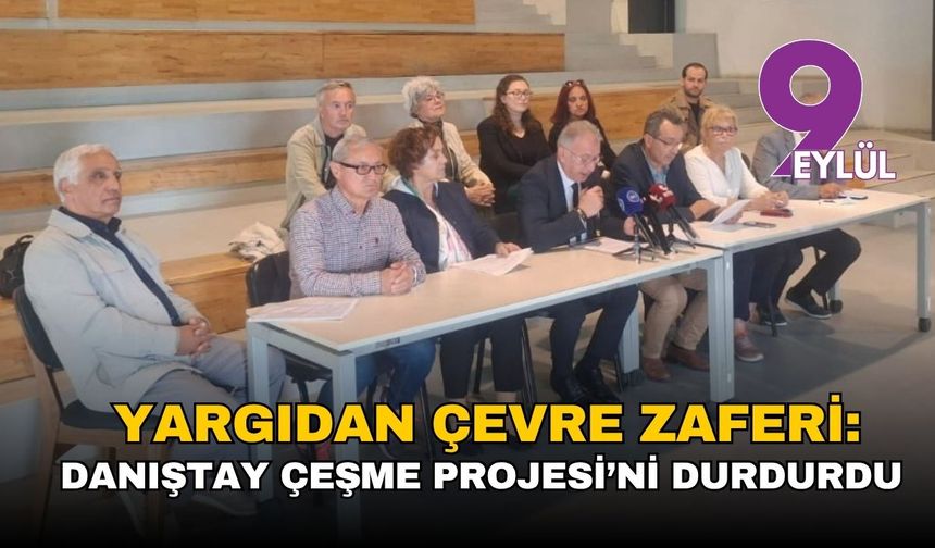 Yargıdan çevre zaferi: Danıştay Çeşme Projesi’ni durdurdu
