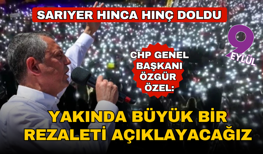 CHP Genel Başkanı Özgür Özel tarih verdi, "Arnavutköy ile ilgili büyük bir rezaleti açıklayacağız" dedi