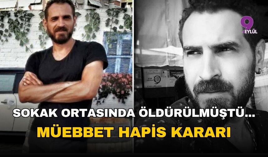 İzmir Buca'da müzisyen Şener Esen'in cinayetinde indirimsiz müebbet hapis cezası onandı