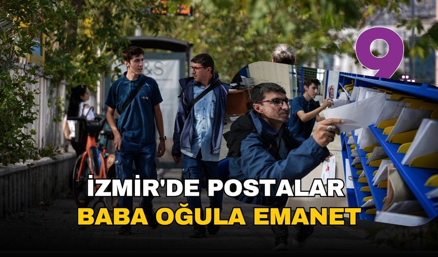 PTT'nin asırlık geleneği onların omuzlarında: İzmir'de baba oğul postacılar gururla görev başında