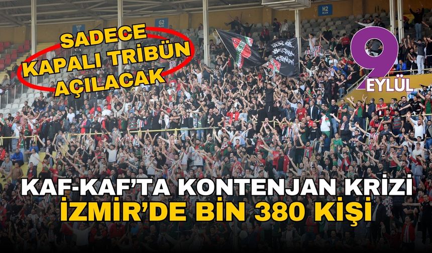 Kaf-Kaf'ta kontenjan krizi: Sadece kapalı tribün açılacak