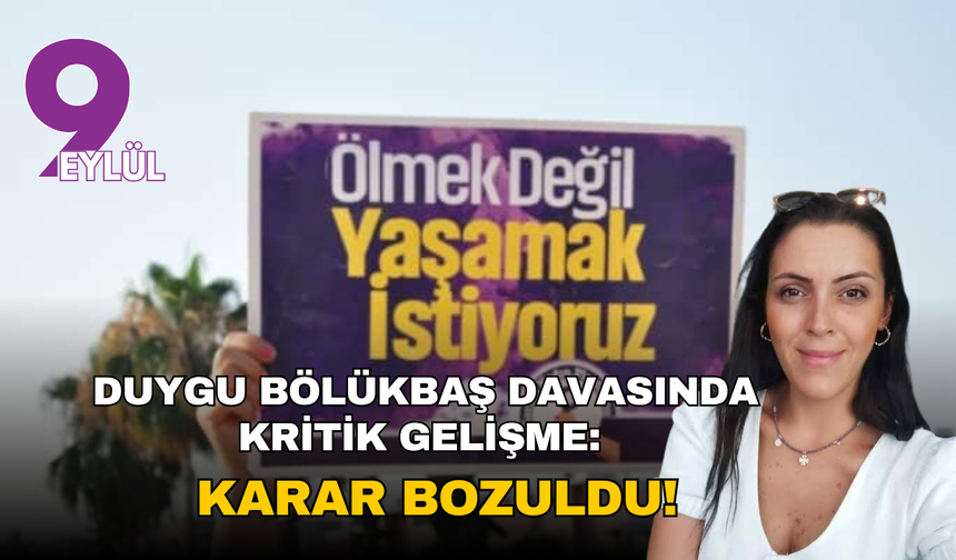Duygu Bölükbaş davasında kritik gelişme: Yeniden yargılama kararı verildi!