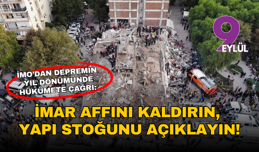 İMO’dan depremin yıl dönümünde hükümete çağrı: İmar affını kaldırın, yapı stoğunu açıklayın!