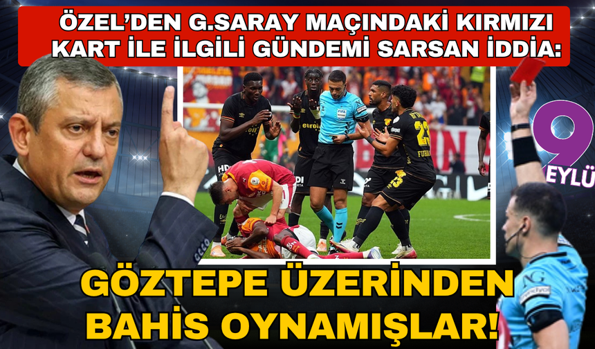 Özel: Galatasaray maçında Göztepe’ye gösterilen kırmızı kartın arkasında 5.5 milyon liralık bahis skandalı var