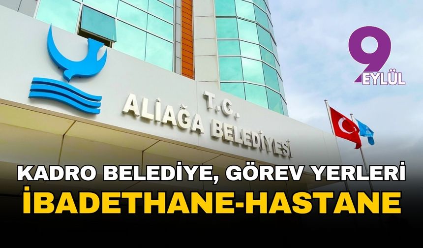 Aliağa Belediyesi Sayıştay'ın radarında: Kadro belediye görev yeri ibadethane, hastane