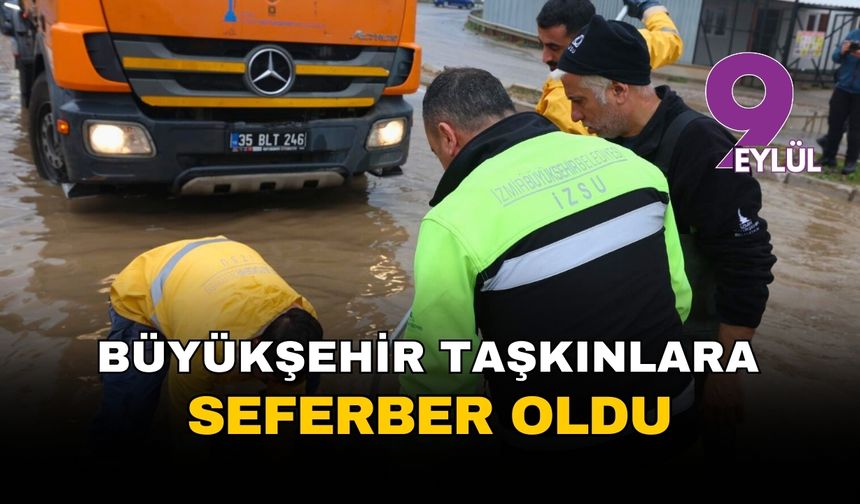 Karaburun, Çeşme ve Foça'da etkili olan yağışlar için ekipler seferber oldu