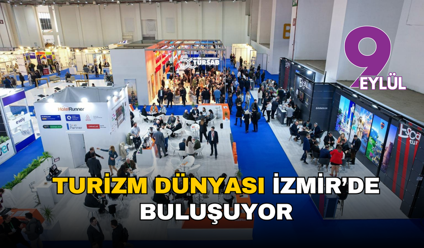 Turizm dünyası İzmir’de buluşuyor: TTI İzmir 2025 sektörün geleceğine yön verecek