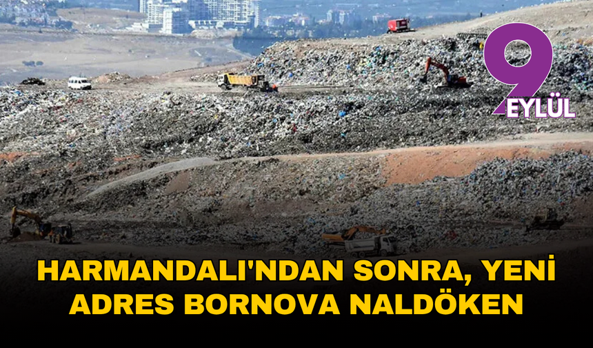 Harmandalı'ndan sonra, yeni adres Bornova Naldöken