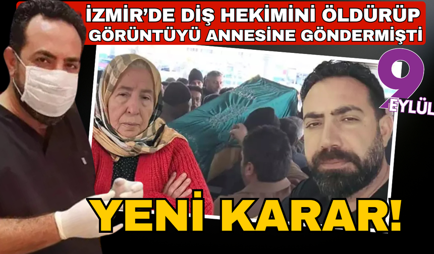 Diş hekimini öldürüp cesedinin görüntüsünü annesine göndermişti
