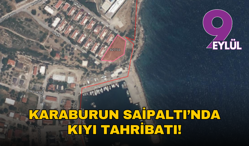 Karaburun Saipaltı’nda kıyı tahribatı!