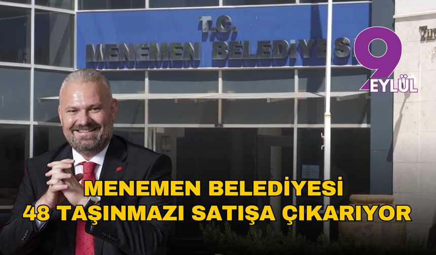 Menemen Belediyesi 48 taşınmazı satışa çıkarıyor: Listede çocuk parkı da var