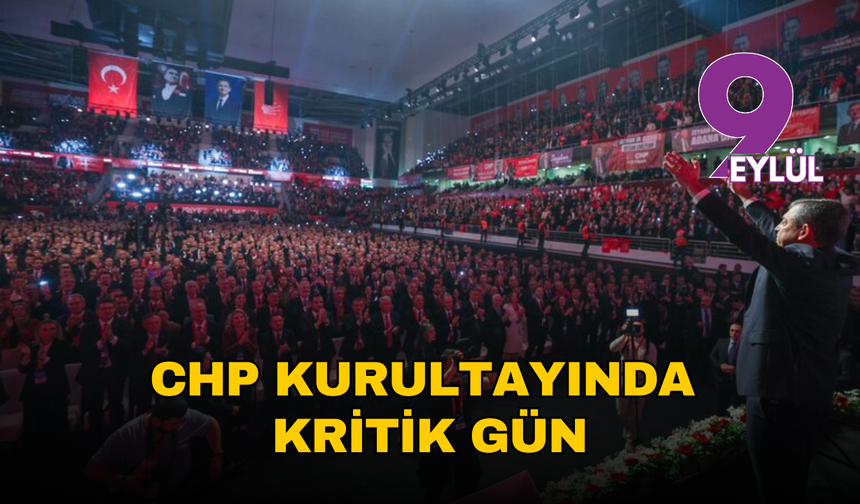 CHP kurultayında kritik gün: Parti Meclisi için 151, YDK için 37 başvuru yapıldı