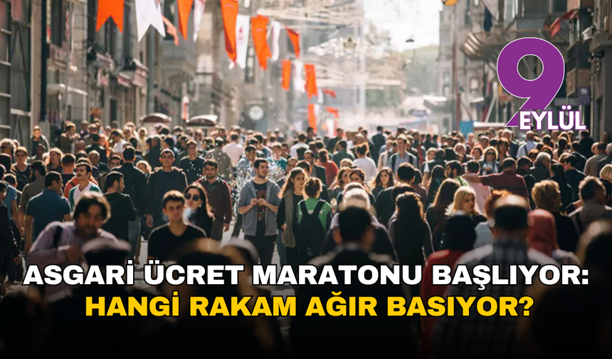 Asgari ücret maratonu başlıyor: Hangi rakam ağır basıyor?