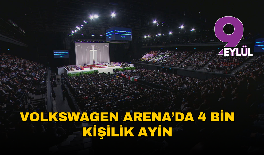 Volkswagen Arena’da 4 Bin Kişilik Ayin