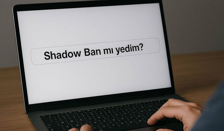 Sosyal medyanın görünmez hapsi: Etkileşimleriniz neden bıçak gibi kesildi? Karşınızda shadow ban