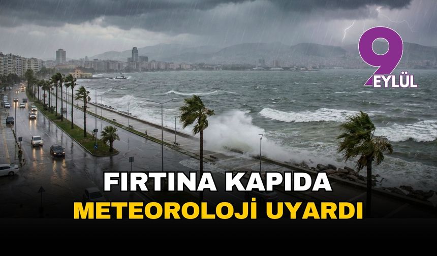 İzmir'e 'turuncu' kodlu uyarı: Fırtına ve sel kapıda