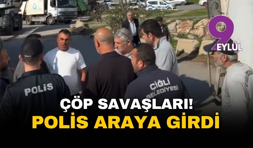 İzmir'de çöp savaşı: Büyükşehir ve Çiğli Belediyesi kamyonları karşı karşıya geldi, polis araya girdi