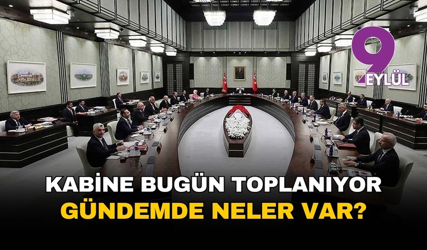 Kabine bugün toplanıyor: Masada neler var?