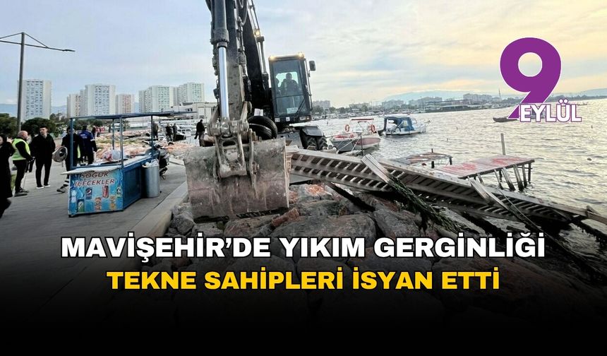 Karşıyaka sahilinde yıkım gerginliği: Kepçeler geldi, tekne sahipleri isyan etti