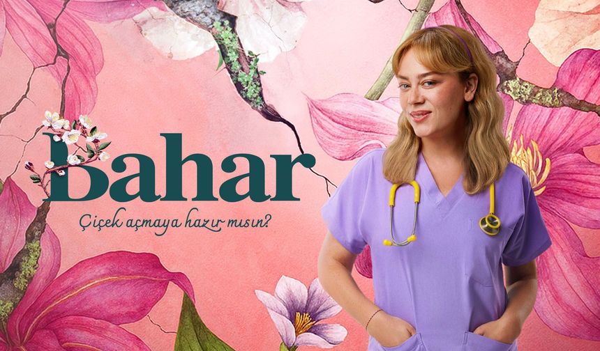 Bahar Dizisi için şok karar! Final mi yapıyor?