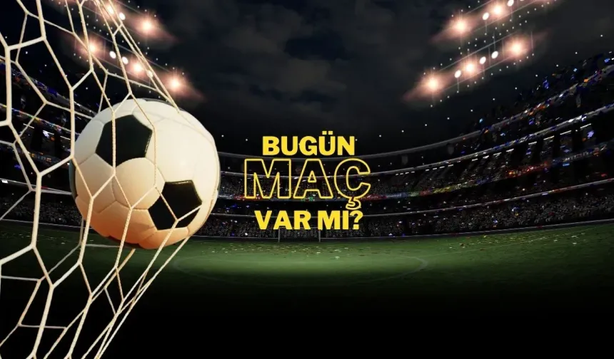 Bugün maç var mı? 15 Aralık Pazartesi Süper Lig ve günün maç programı