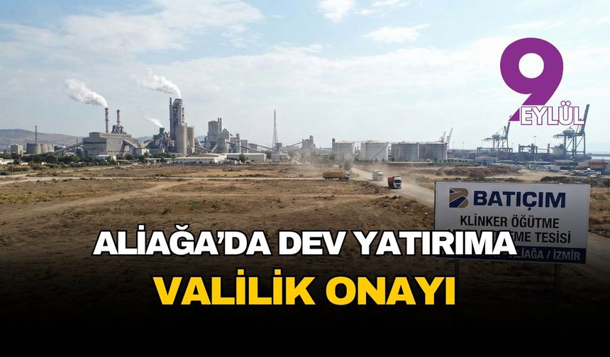 Batıçim’in dev yatırımı yolda: Aliağa’ya 3.5 milyon tonluk tesis