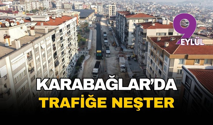 Karabağlar trafiği yeni yıla nefes alarak girecek: Dostluk Bulvarı’nda final heyecanı
