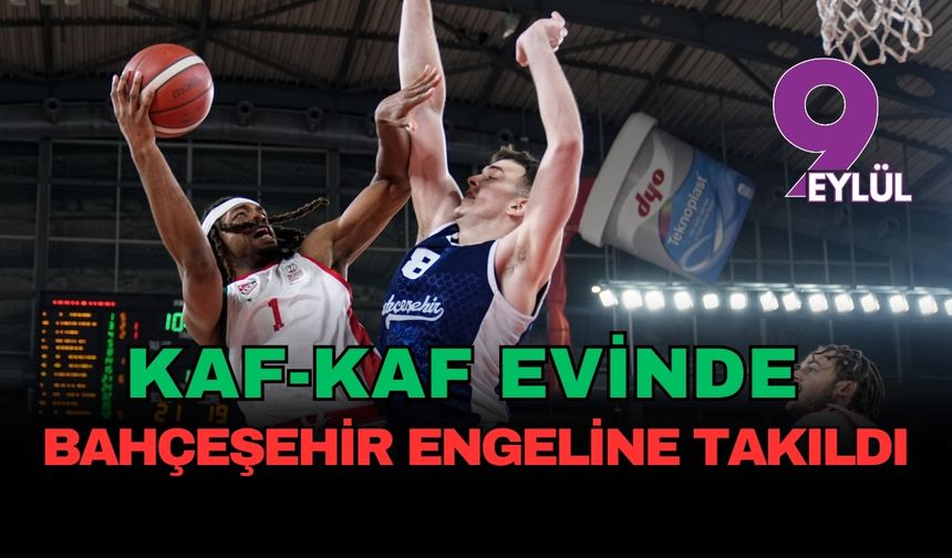 İzmir'de nefes kesen düello: Karşıyaka evinde Bahçeşehir engeline takıldı