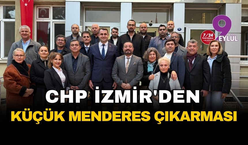 CHP İzmir'den Küçük Menderes çıkarması: Çağatay Güç sahada iktidar ateşini yaktı