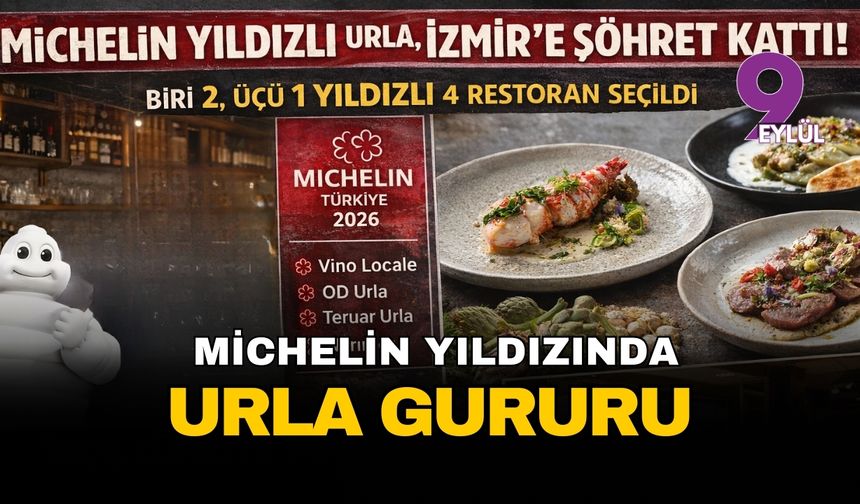 Urla gastronomide dünya ligine yükseldi: İki yıldızlı gurur