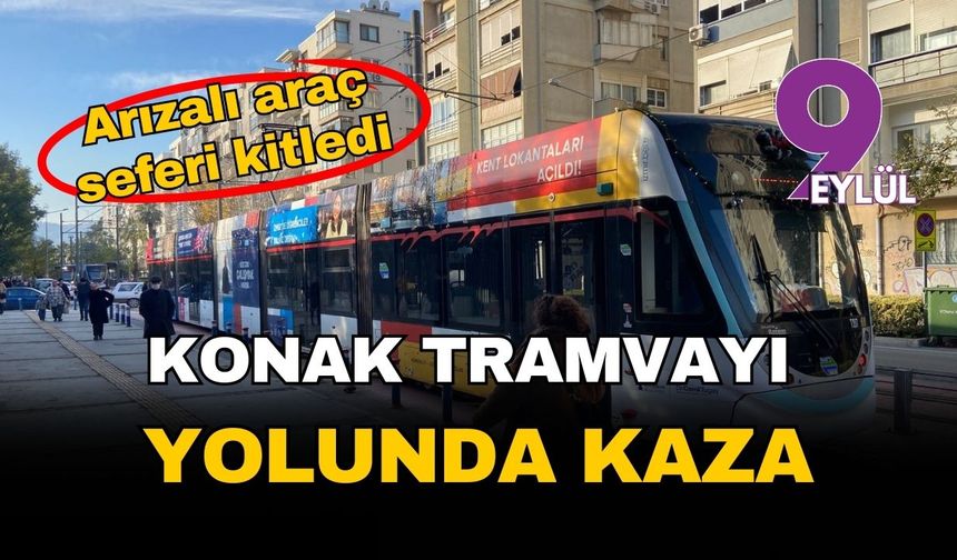 Konak Tramvayı’nda zorunlu rota değişimi: Arızalı araç seferleri kilitledi