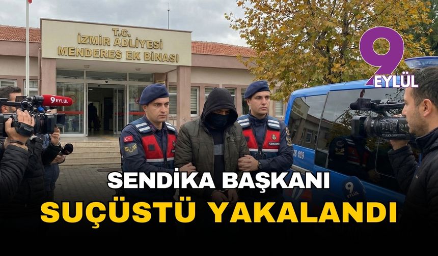 EPGİS Başkanı F.A. suçüstü yakalanarak tutuklandı