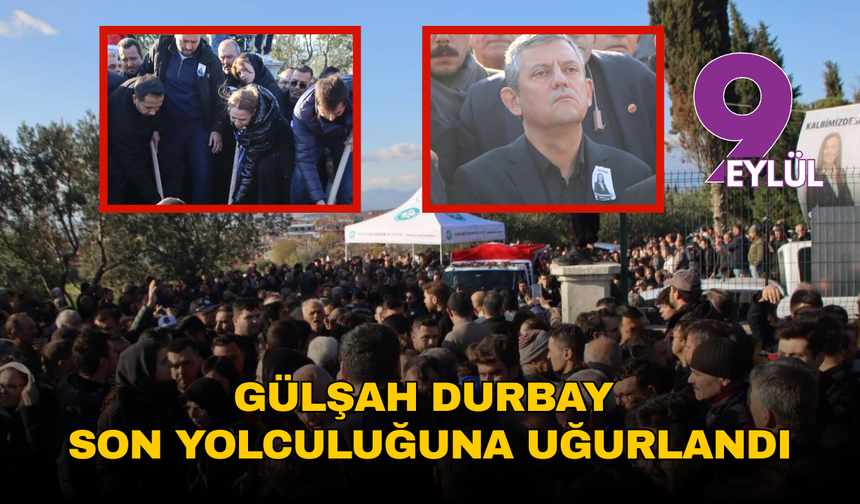 Gülşah Durbay son yolculuğuna uğurlandı