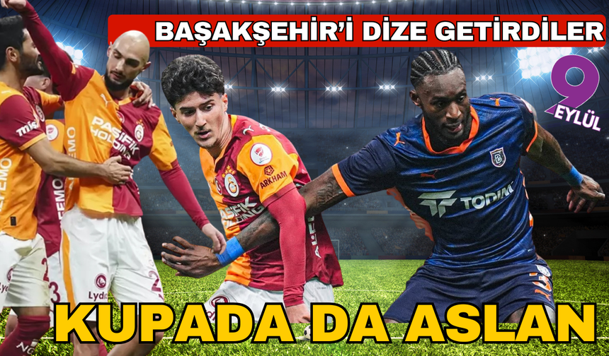 Galatasaray, Ziraat Türkiye Kupası'na galibiyetle başladı