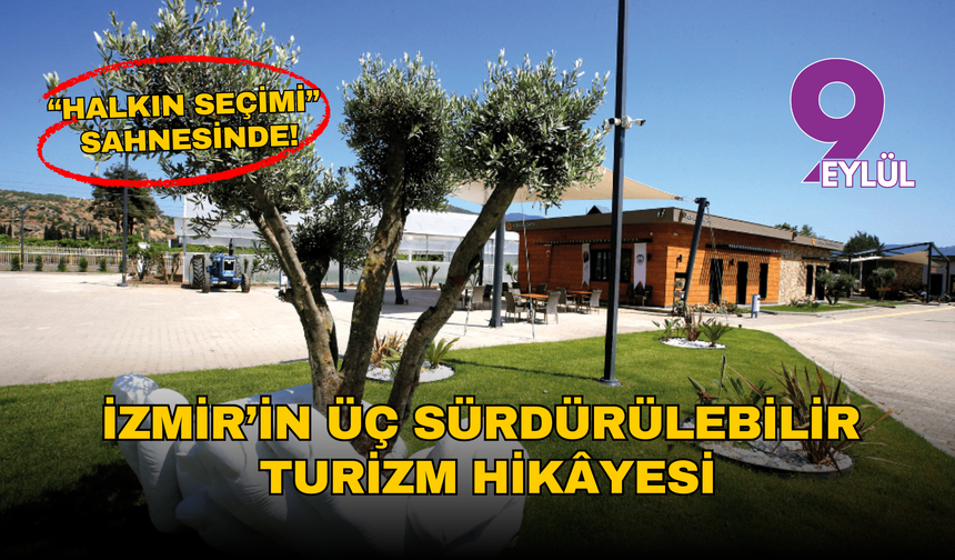 İzmir’in üç sürdürülebilir turizm hikâyesi “Halkın Seçimi” sahnesinde