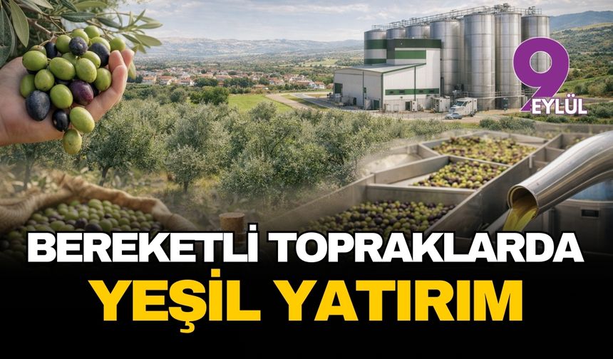 Torbalı’nın bereketli topraklarına yeni yatırım: Zeytinyağı üretim tesisine bakanlıktan yeşil ışık