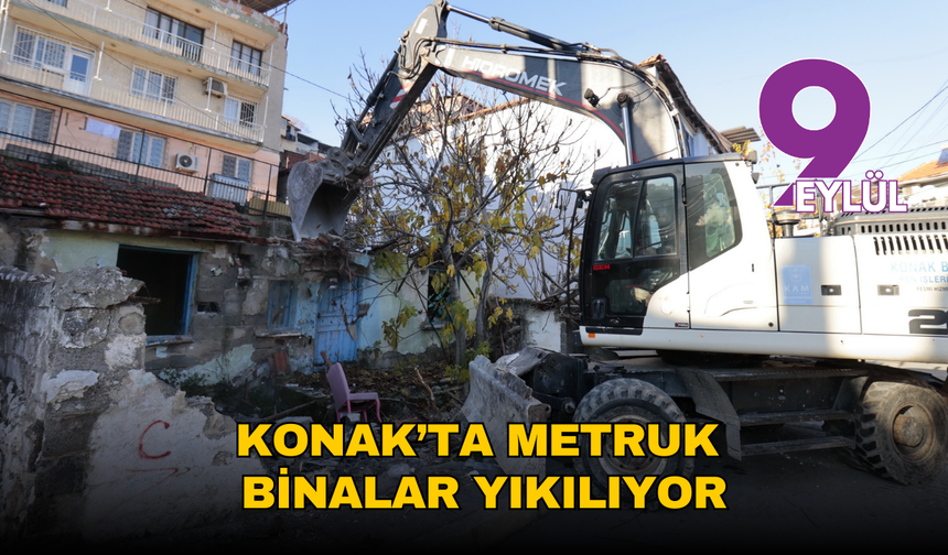 Konak’ta metruk bina yıkımları hız kesmeden sürüyor
