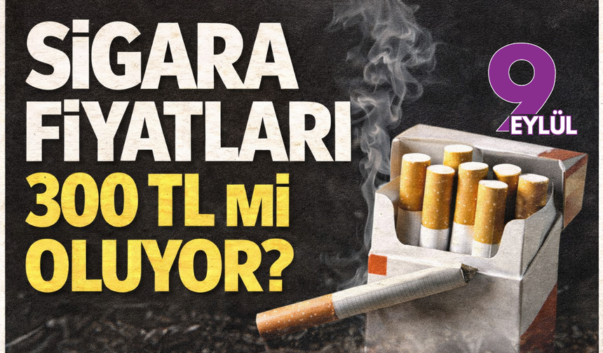 Sigara 300 lira mı oluyor?: Cumhurbaşkanlığı'ndan sigaraya dev zam planı