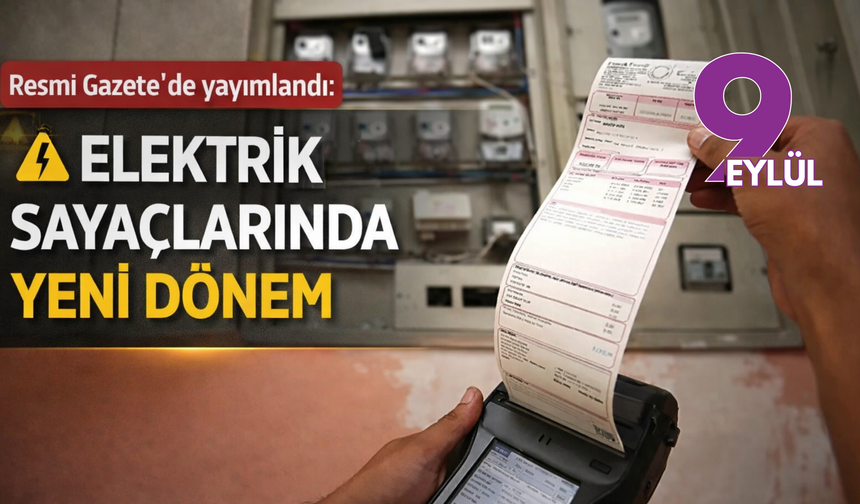 Resmi Gazete’de yayımlandı: Elektrik sayaçlarında yeni dönem resmen başladı